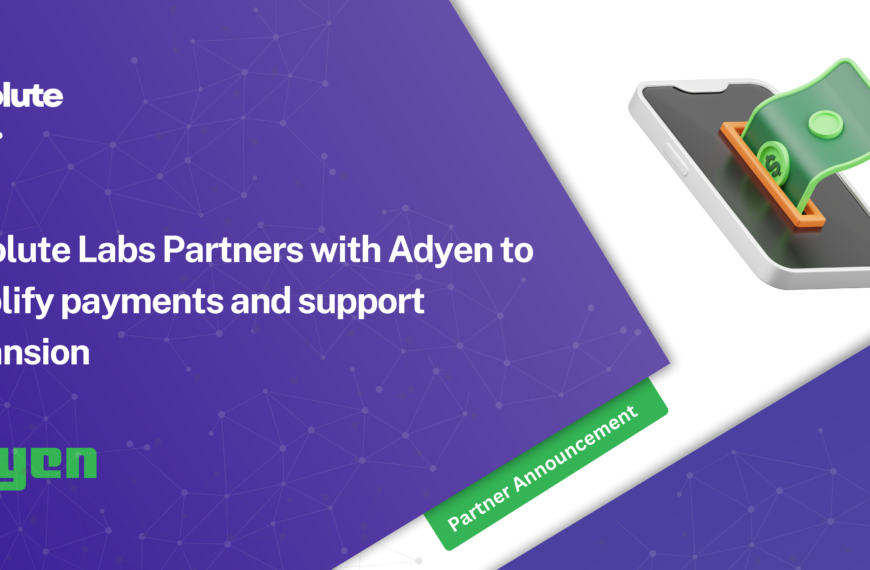 Absolute Labs Partners with Adyen to simplify payments and support expansion